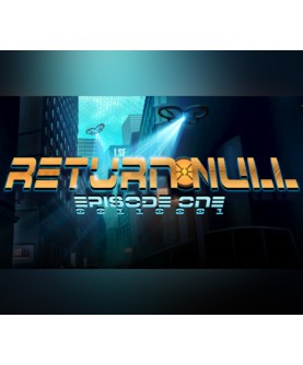 Return NULL - Episode 1 Steam Key GLOBAL